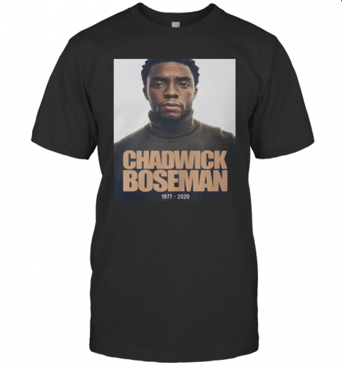 Rip Black Panther Chadwick Boseman Actor 1977 2020 T-Shirt