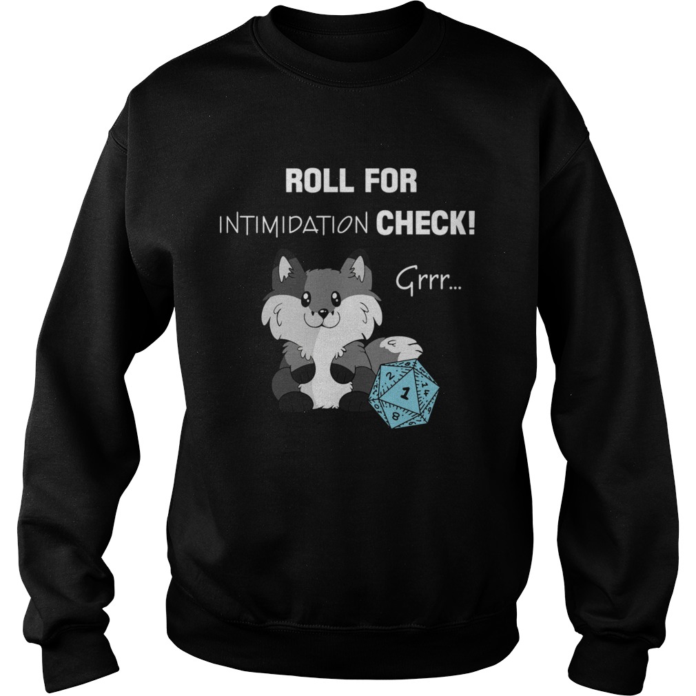 Roll For Intimidation Check DD Sweatshirt