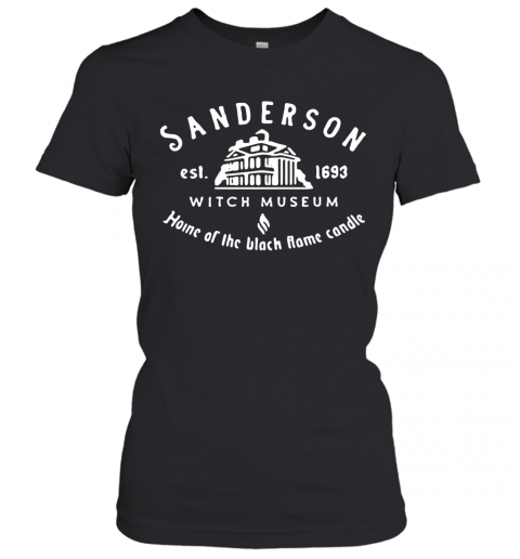 Sanderson Witch Museum Home Of The Black Flame Candle T-Shirt Classic Women's T-shirt