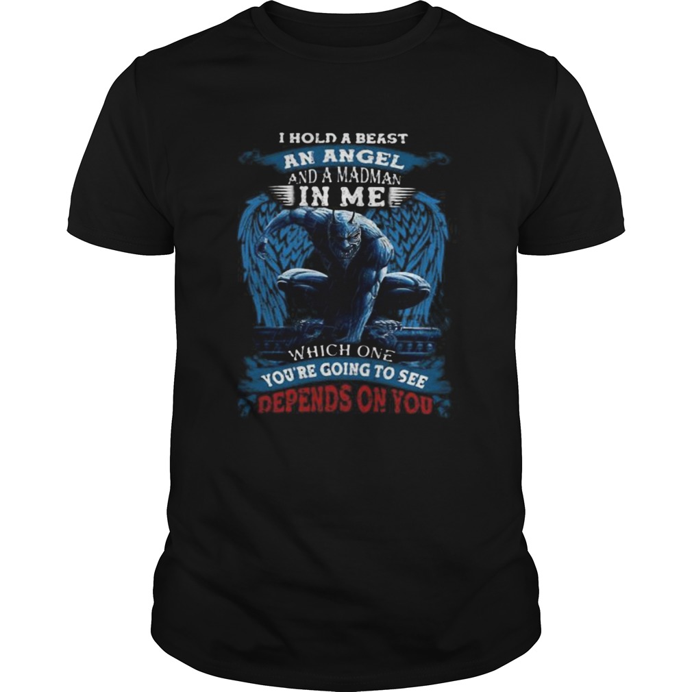 Santa i hold a beast an angel and a madman in me which one youre going to see depends on you shirt
