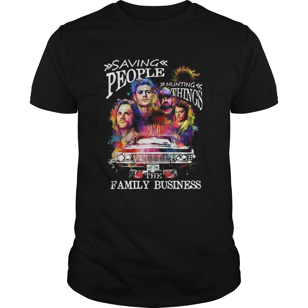 Saving people hunting things the family business shirt