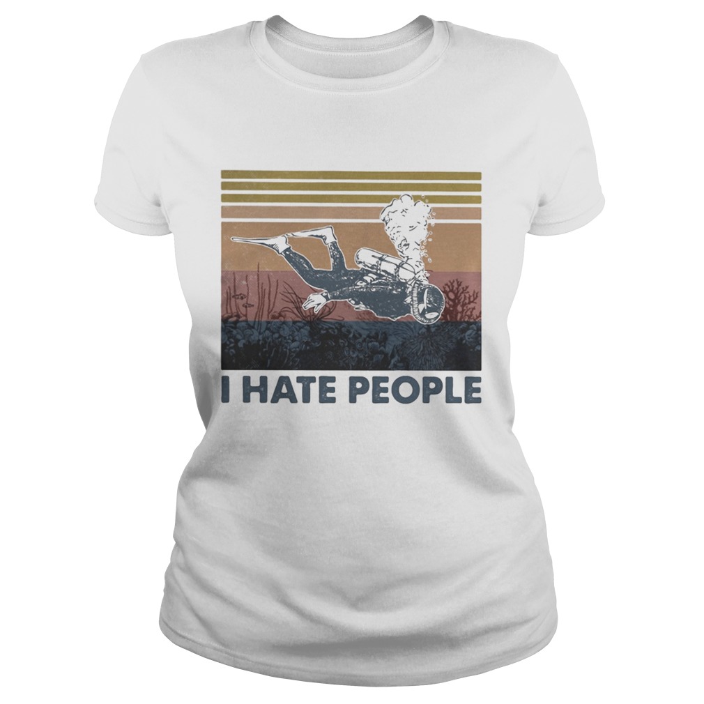 Scuba drive I hate people vintage retro Classic Ladies