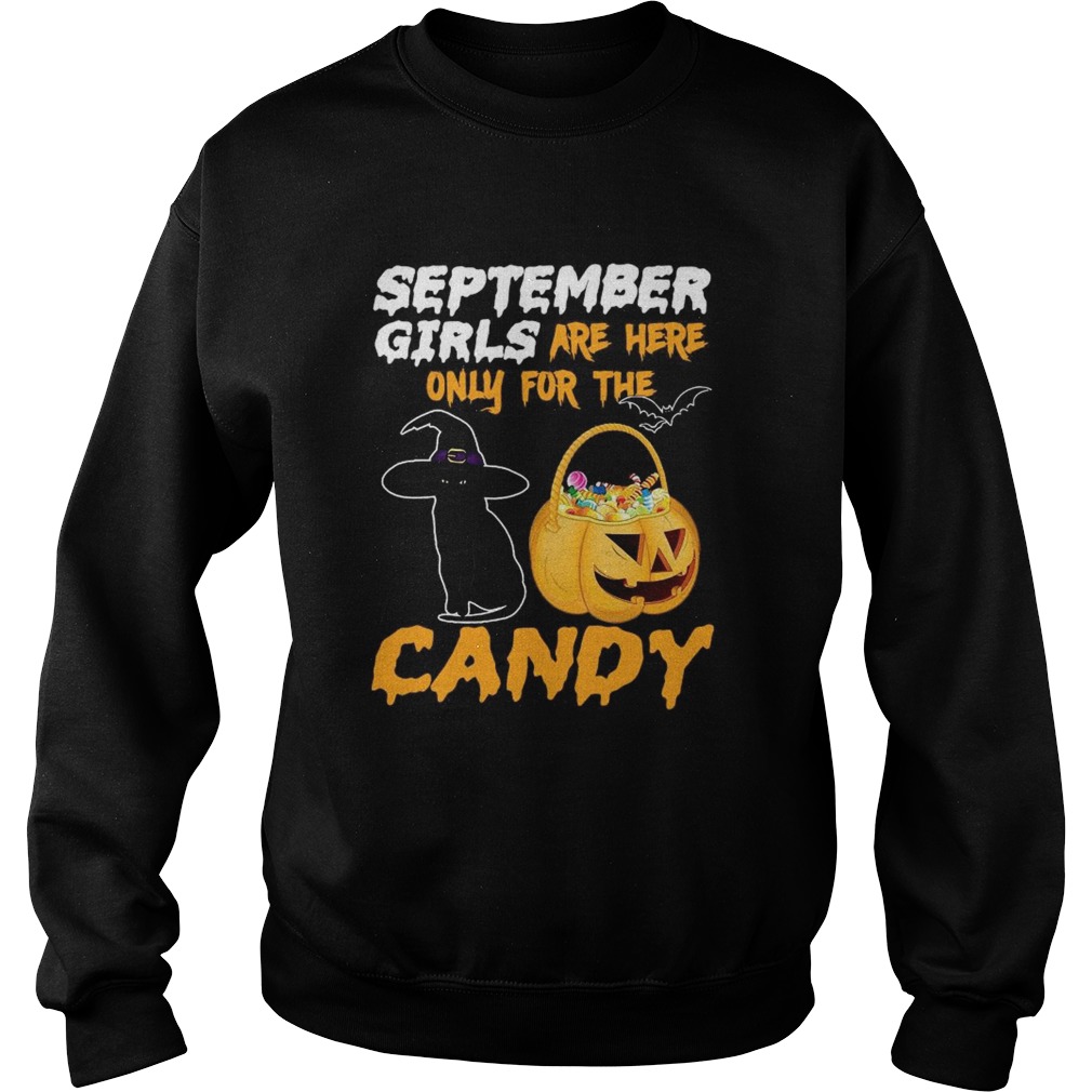 September Girls Are Here Only For The Candy Sweatshirt