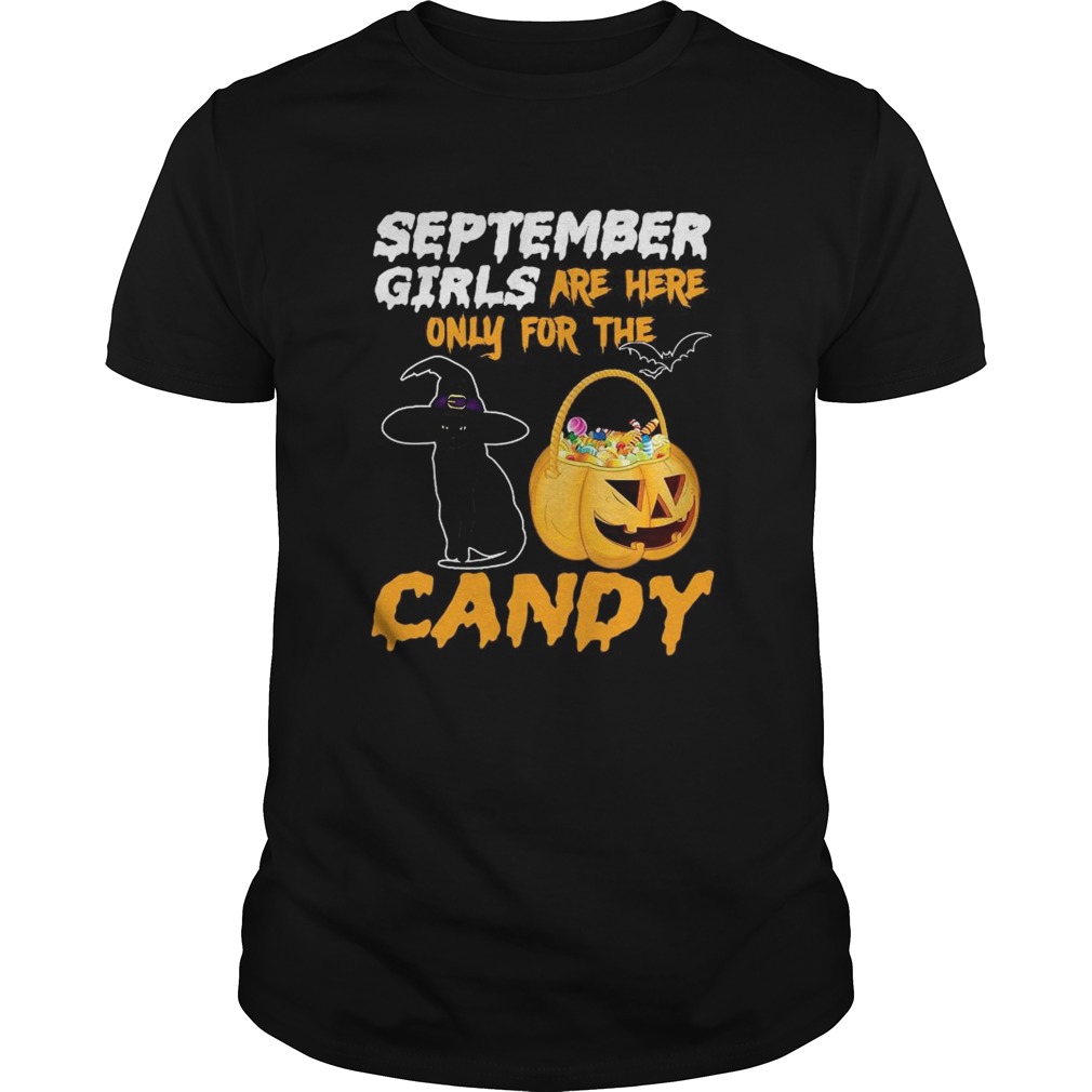 September Girls Are Here Only For The Candy shirt