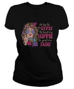 She has the soul of a gypsy the heart of a hippie the spirit of a fairy flowers  Classic Ladies