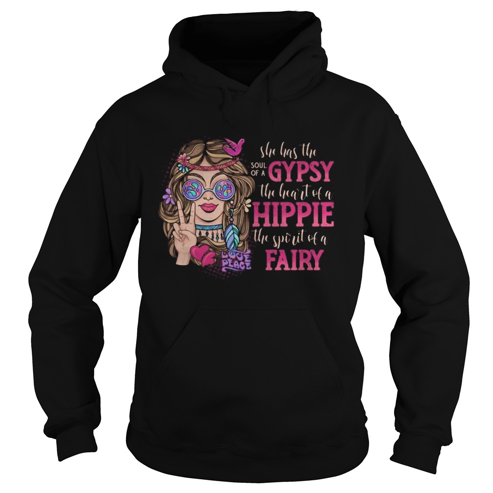 She has the soul of a gypsy the heart of a hippie the spirit of a fairy flowers Hoodie