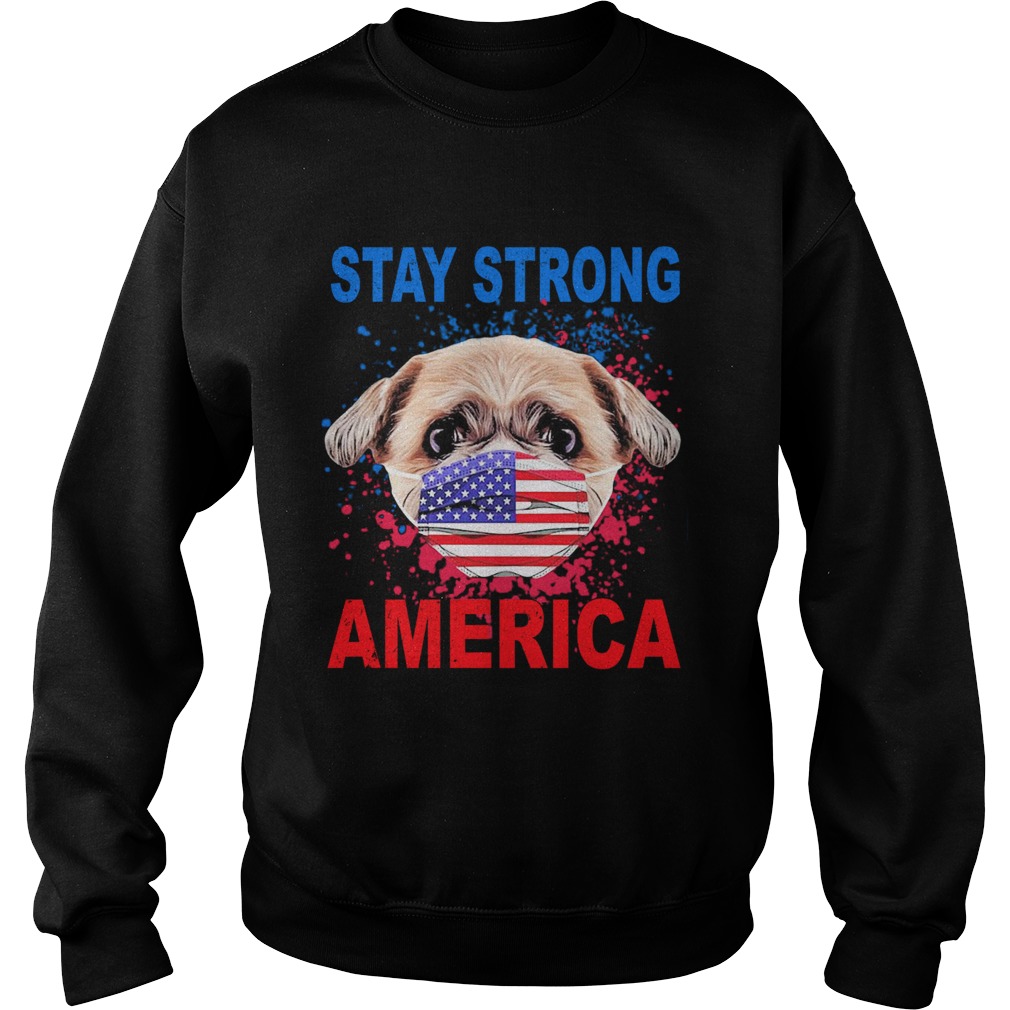 Shih Tzu Face Mark Stay Strong America Sweatshirt