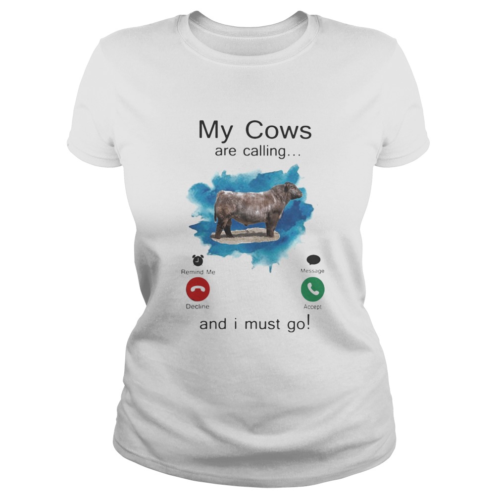 Shorthorn My cows are calling and i must go Classic Ladies