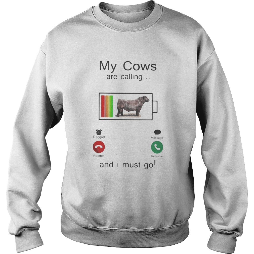 Shorthorn My cows are calling and i must go out of battery Sweatshirt