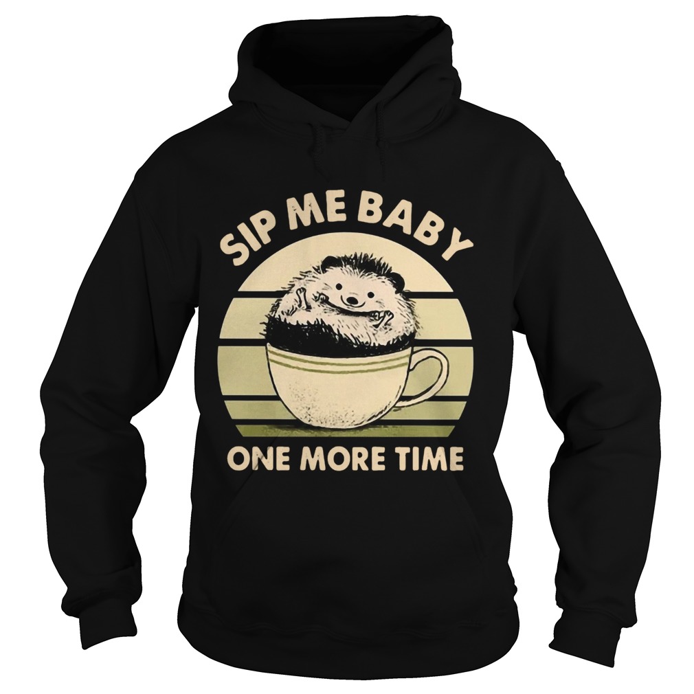 Sip Me Baby One More Time Vintage Hoodie