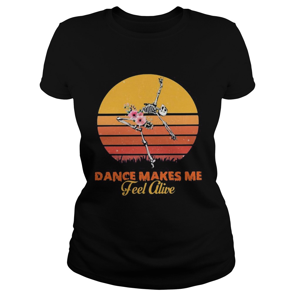 Skeleton Dance makes me fell alive vintage retro Classic Ladies