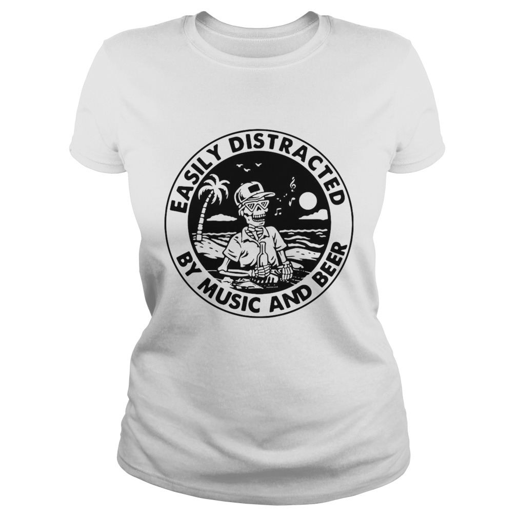 Skeleton Easily Distracted By Music And Beer Classic Ladies