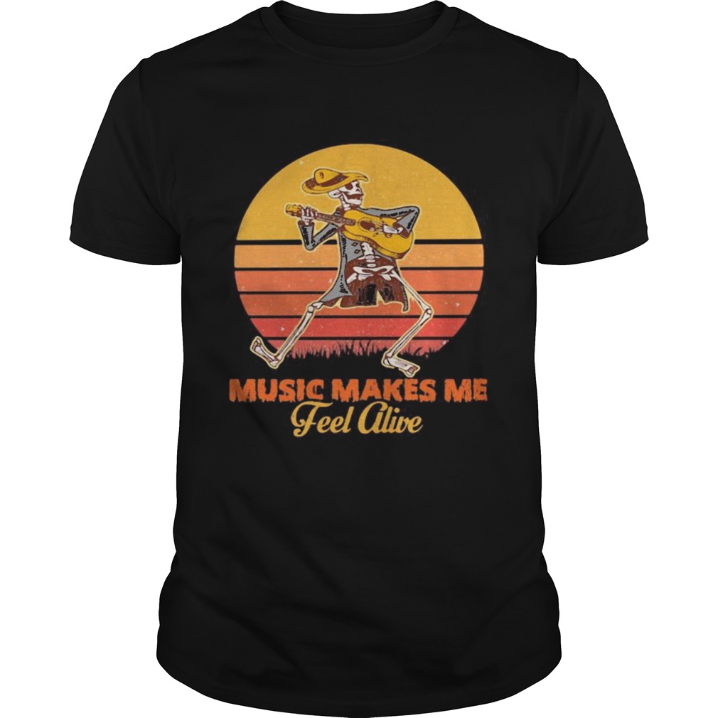 Skeleton play guitar music makes me feel alive vintage retro shirt