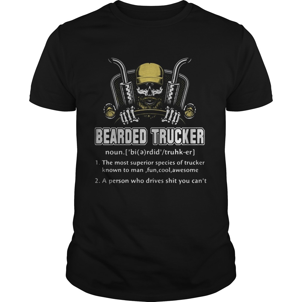 Skull bearded trucker the most superior species of trucker known to man fun cool awesome a person w