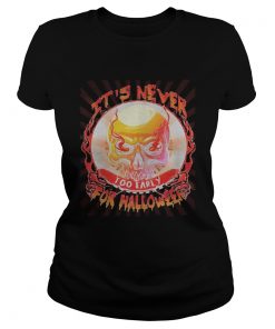 Skull its never too early for halloween  Classic Ladies