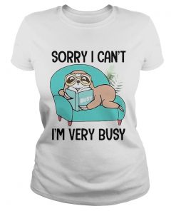 Sloth Sorry I Cant Im Very Busy Stay At Home  Classic Ladies