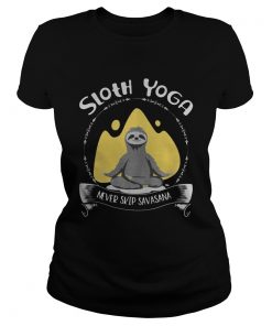 Sloth yoga never skip savasana  Classic Ladies