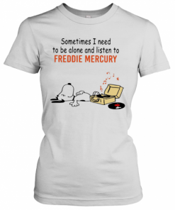 Snoopy Sometimes I Need To Be Alone And Listen To Freddie Mercury T-Shirt Classic Women's T-shirt