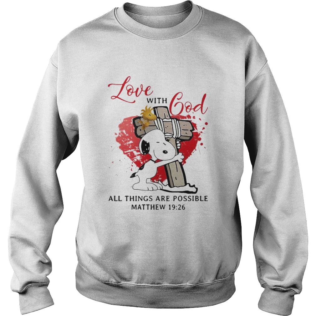 Snoopy and woodstock love with god all things are possible matthew 19 26 Sweatshirt