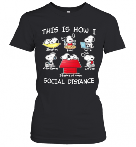 Snoopy this is how i social distance  T-Shirt Classic Women's T-shirt