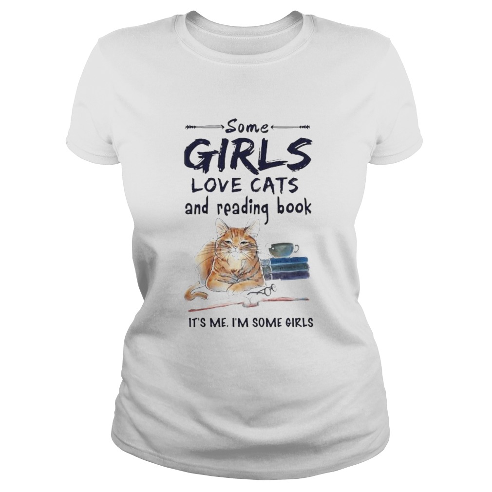 Some girls love cats and reading book its me im some girls Classic Ladies