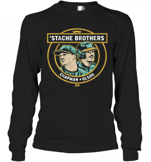 Stache Brothers Matt Chapman And Matt Olson T-Shirt Long Sleeved T-shirt 