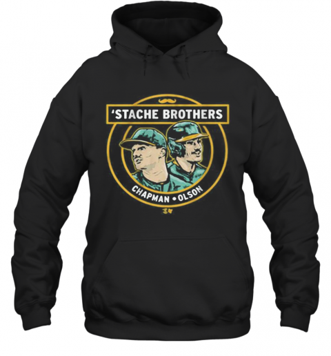 Stache Brothers Matt Chapman And Matt Olson T-Shirt Unisex Hoodie