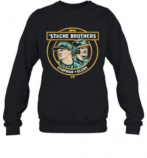 Stache Brothers Matt Chapman And Matt Olson T-Shirt Unisex Sweatshirt