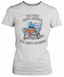 Stitch I'M Not Anti Social I'M Anti Stupid T-Shirt Classic Women's T-shirt