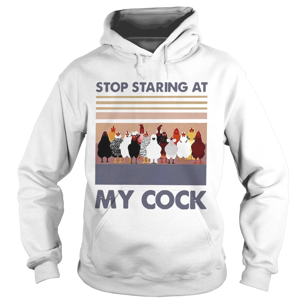 Stop Staring At My Cock Vintage Hoodie