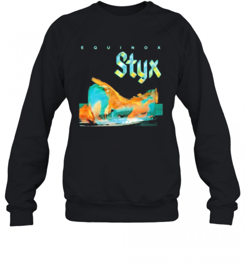 Styx Band Equinox T-Shirt Unisex Sweatshirt