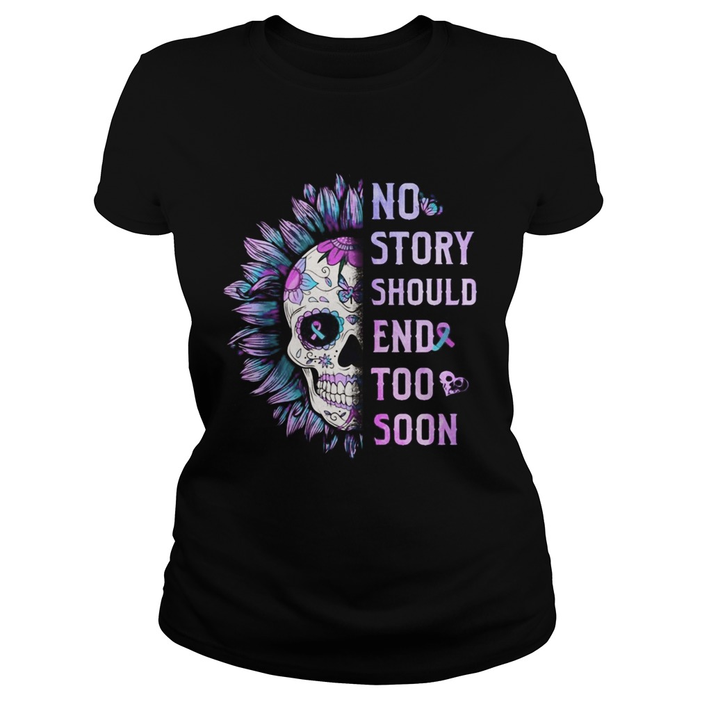 Sugar skull sunflower no story should end too soon Classic Ladies