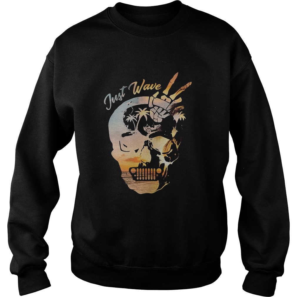 Summer skull just wave jeep Sweatshirt