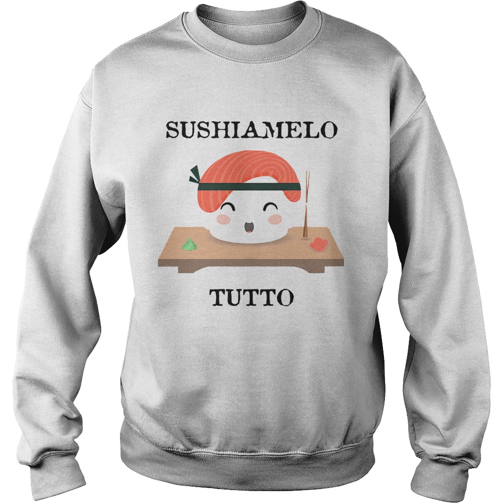 Sushiamelo Tutto Sweatshirt