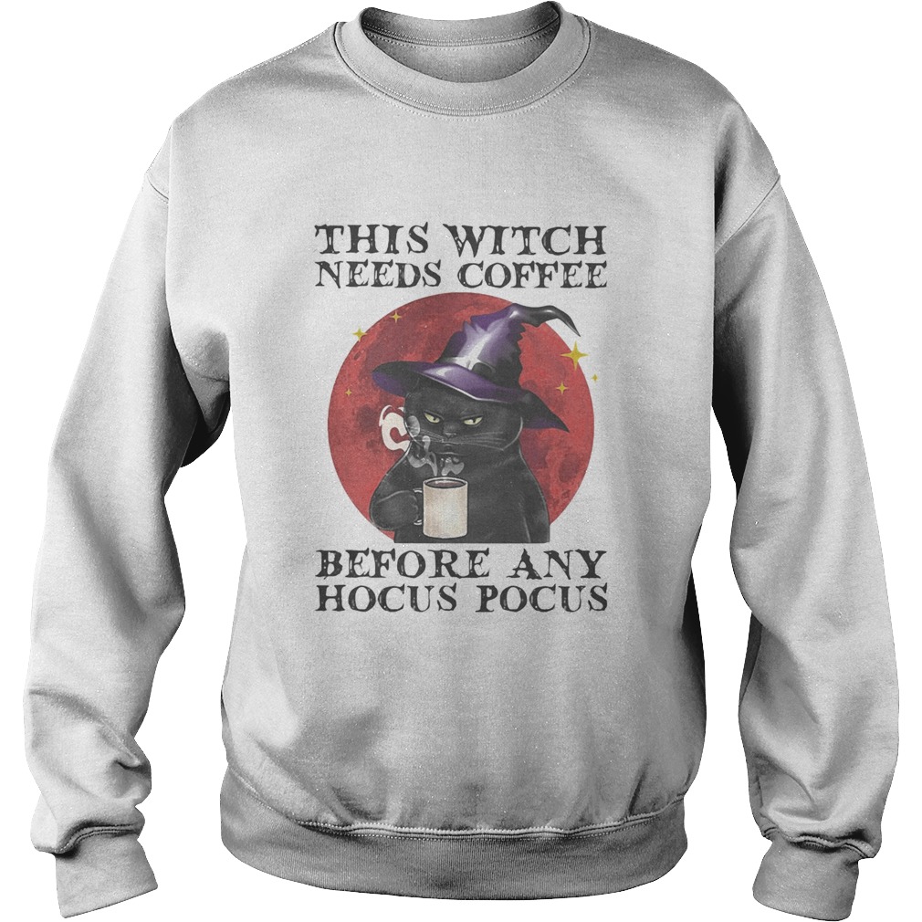 THIS WITCH NEEDS COFFEE BEFORE ANY HOCUS POCUS SUNSET BLACK CAT Sweatshirt
