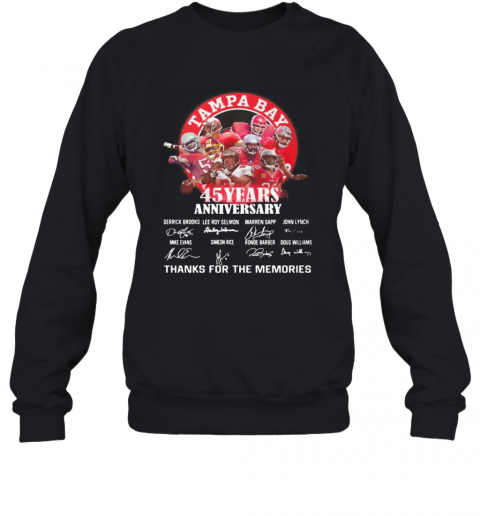 Tampa Bay Buccaneers 45 Years Anniversary Thank You For The Memories Signatures T-Shirt Unisex Sweatshirt