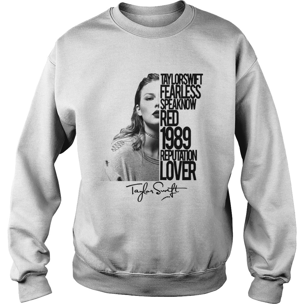 Taylor Swift Fearless speak now red 1989 reputation lover signature Sweatshirt