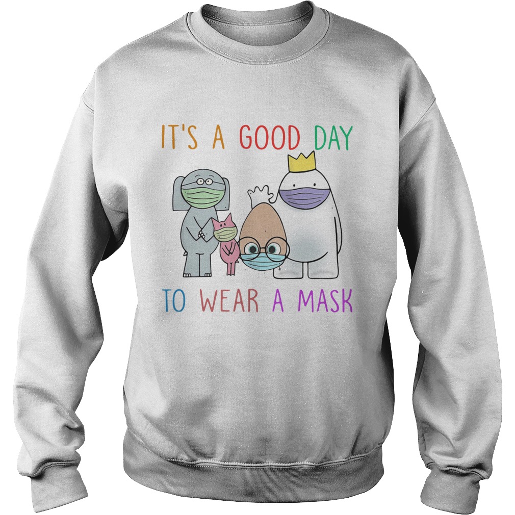 Teacher Its A Good Day To Wear A Mask Sweatshirt