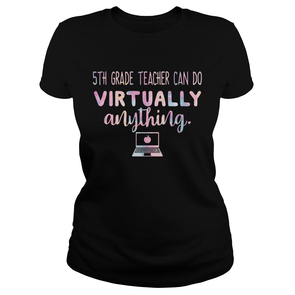 Teachers Can Do Virtually Anything Computer Classic Ladies