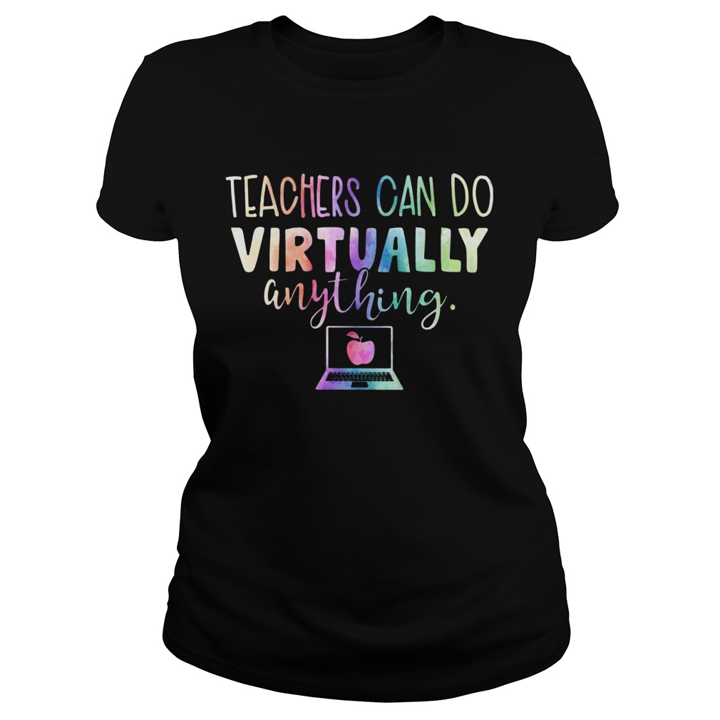 Teachers Can Do Virtually Anything Computer Classic Ladies
