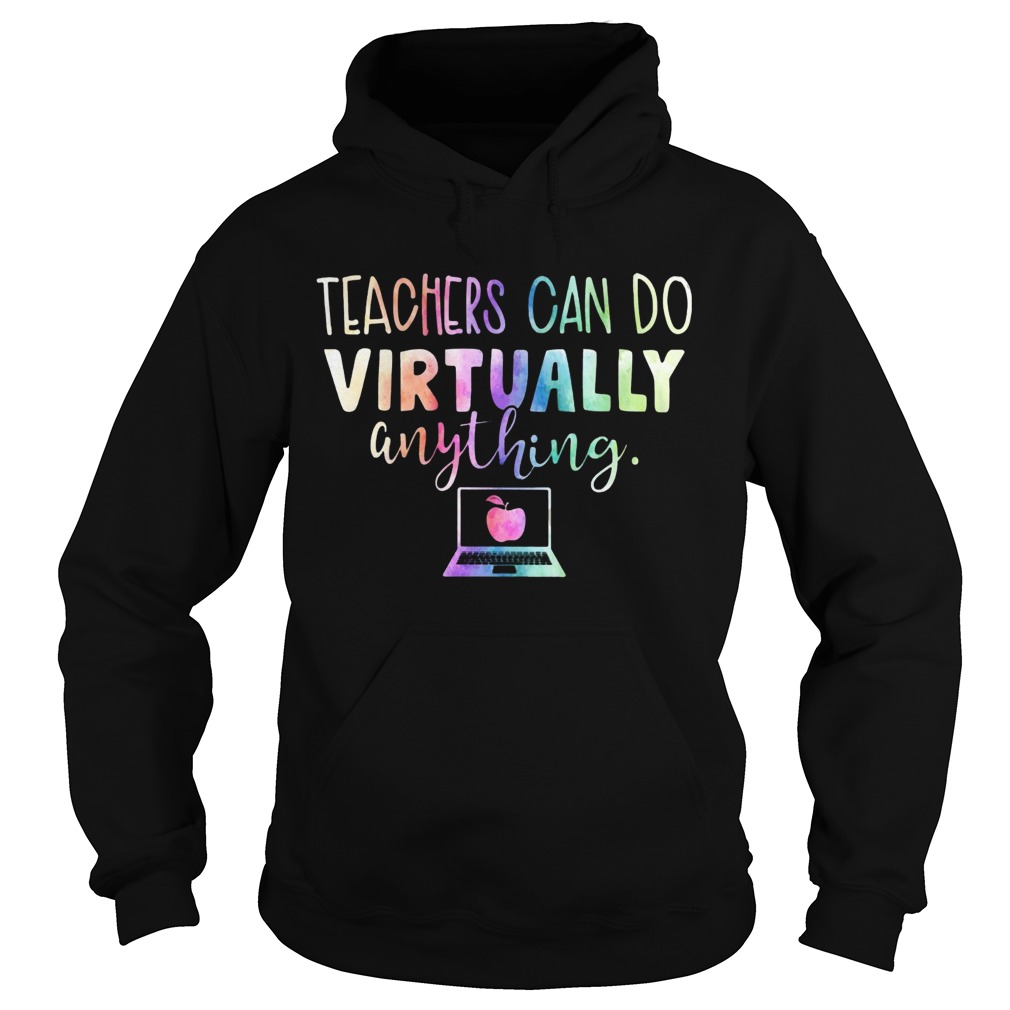 Teachers Can Do Virtually Anything Computer Hoodie