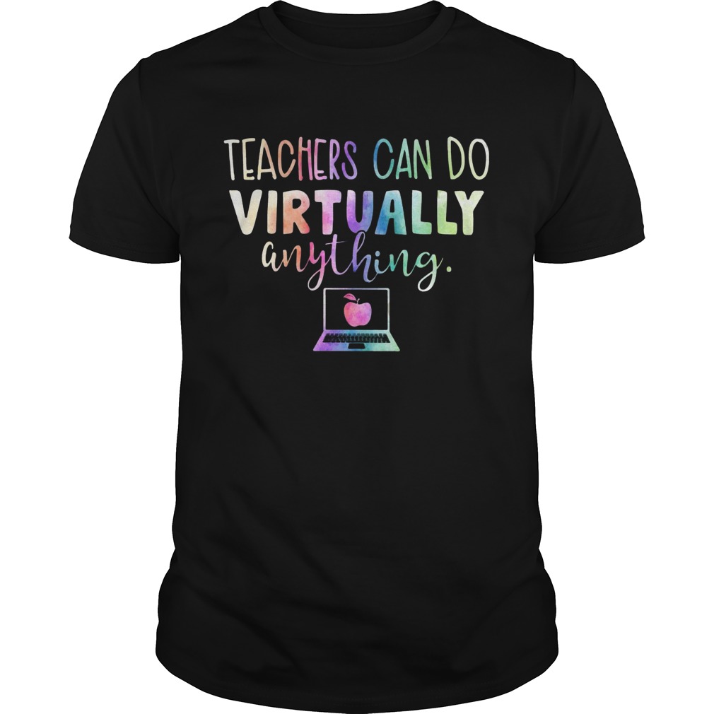 Teachers Can Do Virtually Anything Computer shirt
