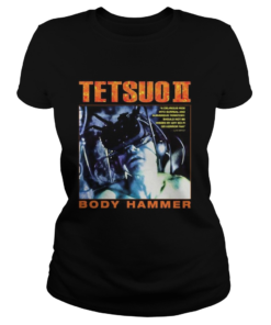 Tetsuo ii movie body hammer  Classic Ladies