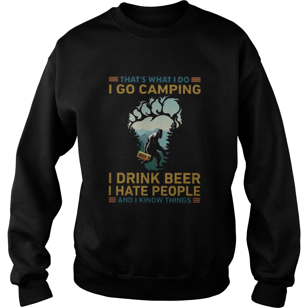 Thats What I Do I Go Camping I Drink Beer I Hate People Sweatshirt