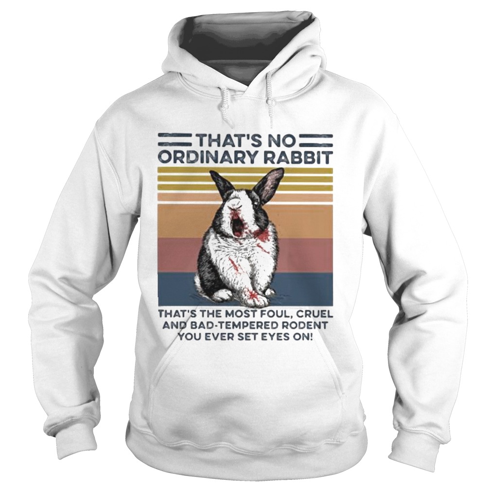 Thats no ordinary Rabbit thats the most foul cruel and bad tempered rodent You ever set eyes on v Hoodie
