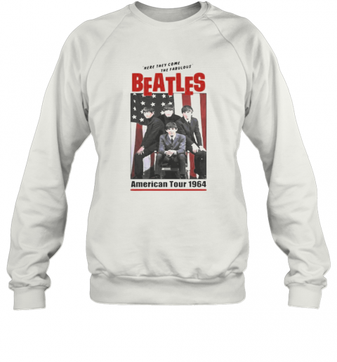 The Beatles Band Here They Come The Fabulous American Tour 1964 T-Shirt Unisex Sweatshirt