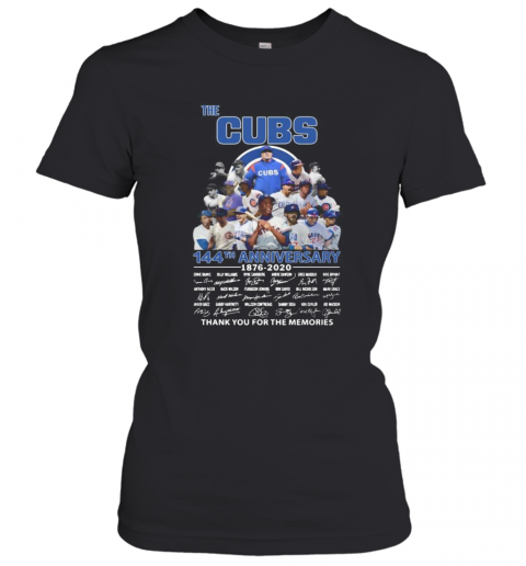 The Chicago Cubs 144Th Anniversary 1876 2020 Thank You For The Memories Signatures T-Shirt Classic Women's T-shirt