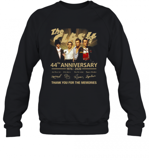 The Clash 44Th Anniversary 1976 2020 Thank You For The Memories Signatures T-Shirt Unisex Sweatshirt