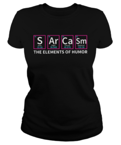 The Elements Of Humor Sulfur Argon Calcium Samarium  Classic Ladies