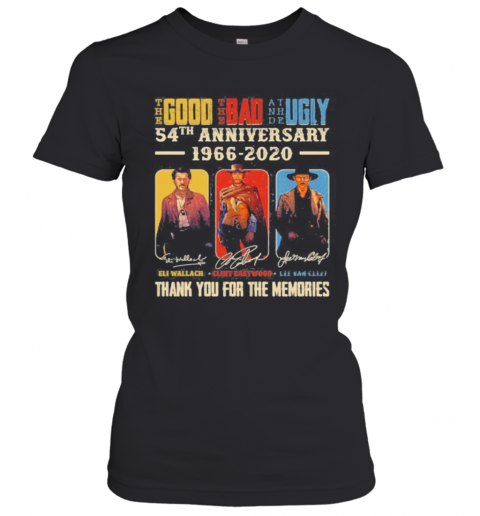 The Good The Bad And The Ugly 54Th Anniversary 1966 2020 Thank You For The Memories Signatures T-Shirt Classic Women's T-shirt